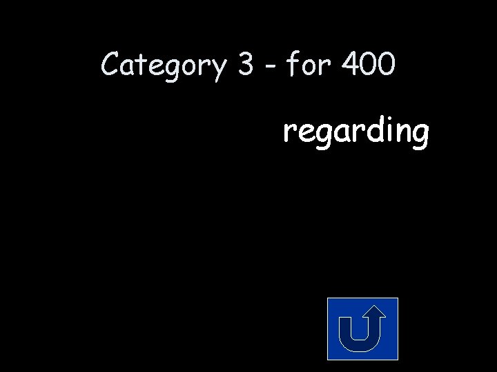 Category 3 - for 400 regarding 