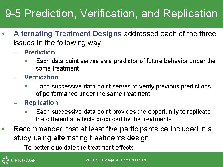 9 -5 Prediction, Verification, and Replication • Alternating Treatment Designs addressed each of the