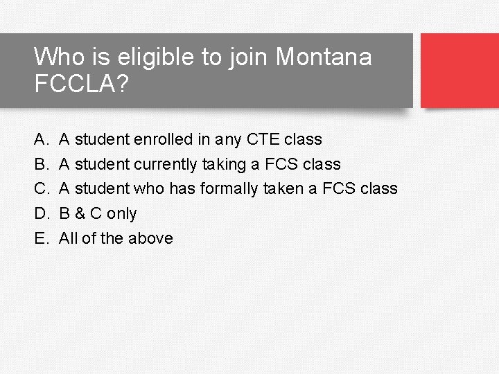 Who is eligible to join Montana FCCLA? A. B. C. D. E. A student