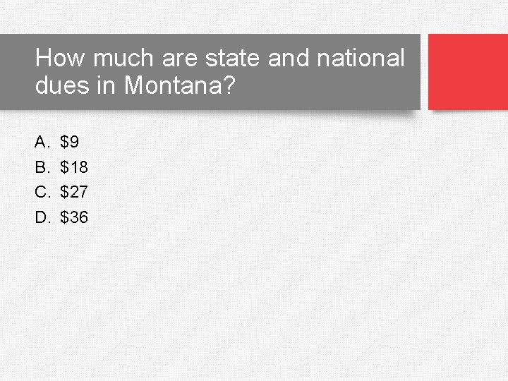 How much are state and national dues in Montana? A. B. C. D. $9