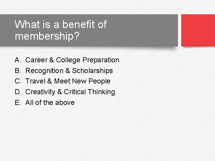 What is a benefit of membership? A. B. C. D. E. Career & College