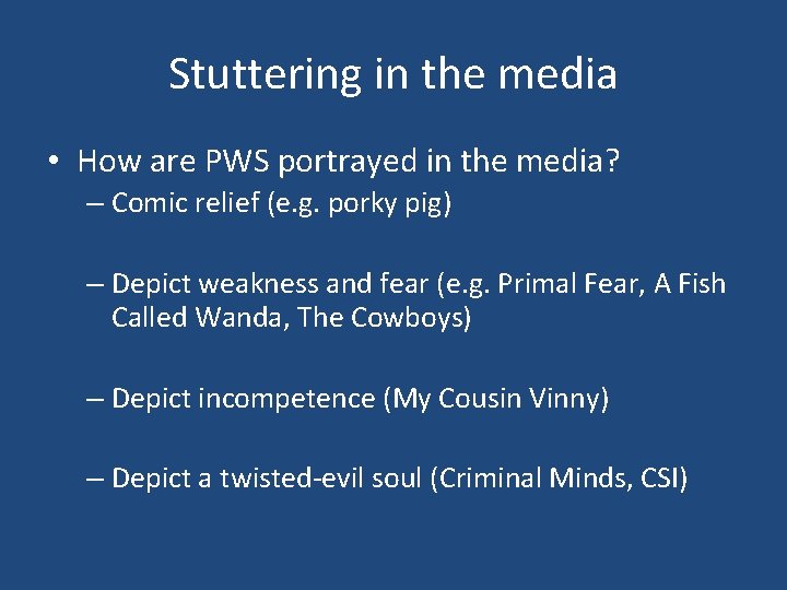 Stuttering in the media • How are PWS portrayed in the media? – Comic