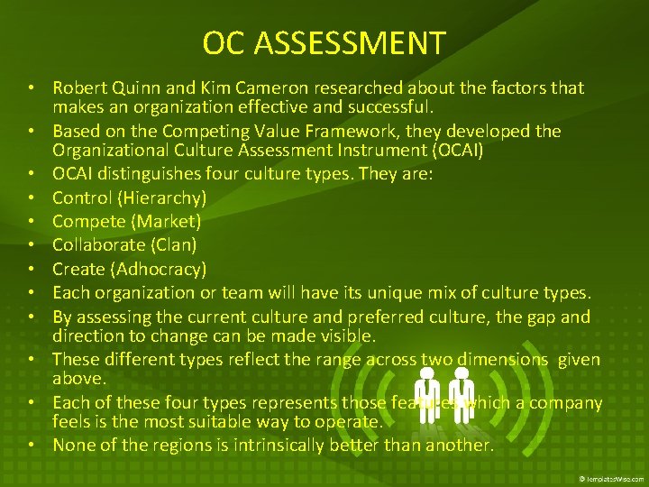 OC ASSESSMENT • Robert Quinn and Kim Cameron researched about the factors that makes