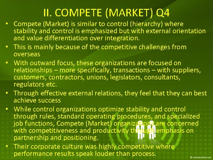 II. COMPETE (MARKET) Q 4 • Compete (Market) is similar to control (hierarchy) where