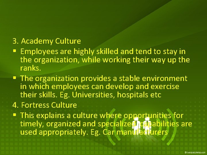 3. Academy Culture § Employees are highly skilled and tend to stay in the