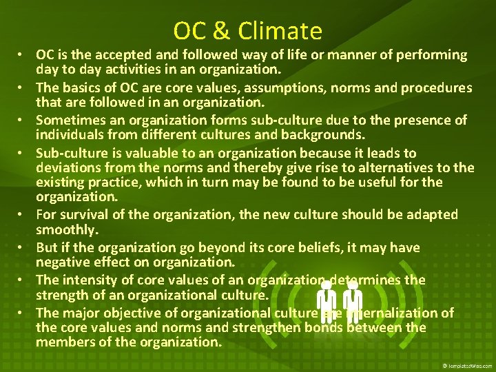 OC & Climate • OC is the accepted and followed way of life or