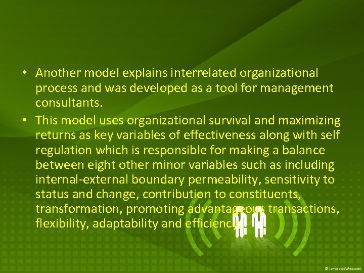  • Another model explains interrelated organizational process and was developed as a tool