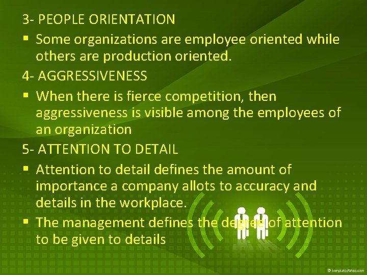 3 - PEOPLE ORIENTATION § Some organizations are employee oriented while others are production