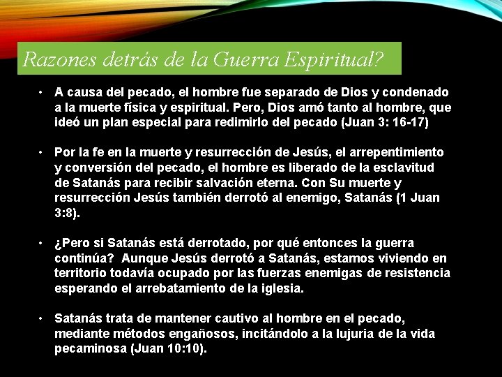 Razones detrás de la Guerra Espiritual? • A causa del pecado, el hombre fue