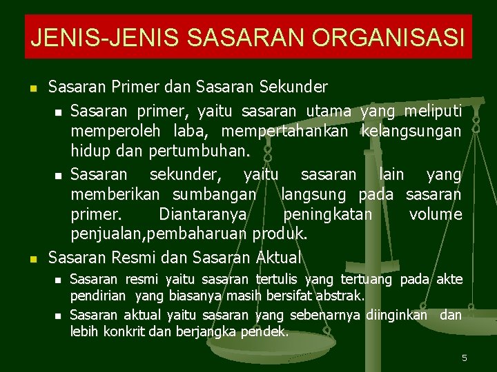 JENIS-JENIS SASARAN ORGANISASI n n Sasaran Primer dan Sasaran Sekunder n Sasaran primer, yaitu JENIS-JENIS SASARAN ORGANISASI n n Sasaran Primer dan Sasaran Sekunder n Sasaran primer, yaitu