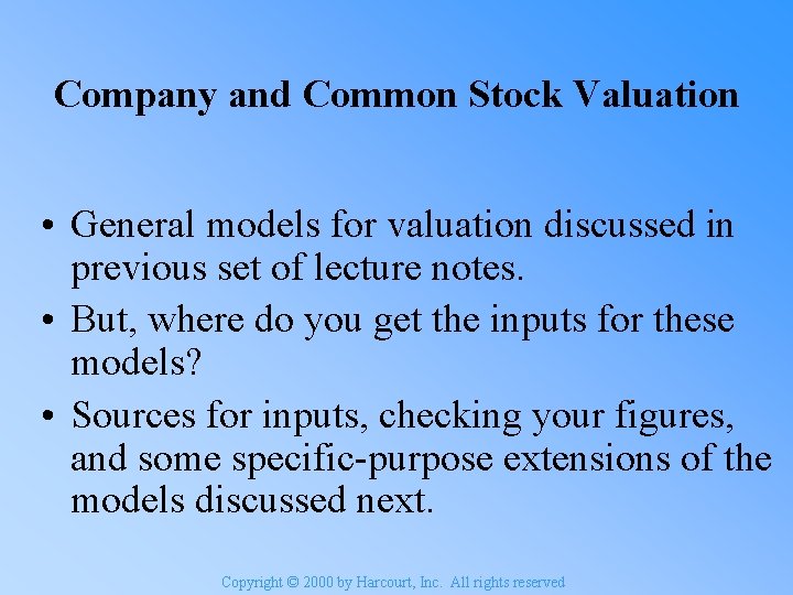 Company and Common Stock Valuation • General models for valuation discussed in previous set