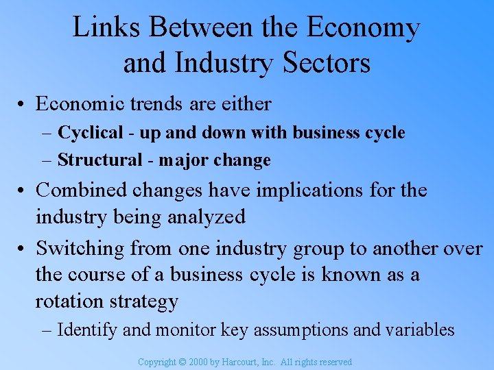 Links Between the Economy and Industry Sectors • Economic trends are either – Cyclical