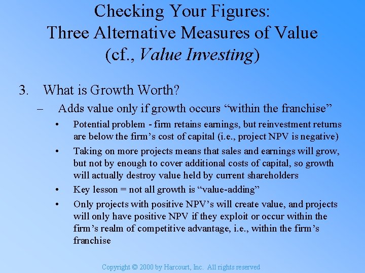 Checking Your Figures: Three Alternative Measures of Value (cf. , Value Investing) 3. What