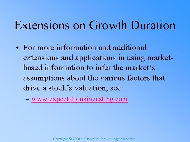 Extensions on Growth Duration • For more information and additional extensions and applications in