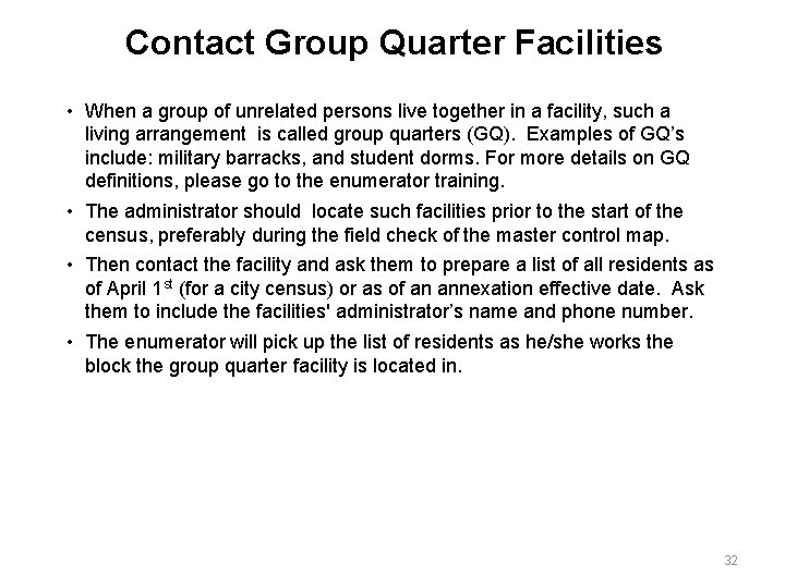 Contact Group Quarter Facilities • When a group of unrelated persons live together in