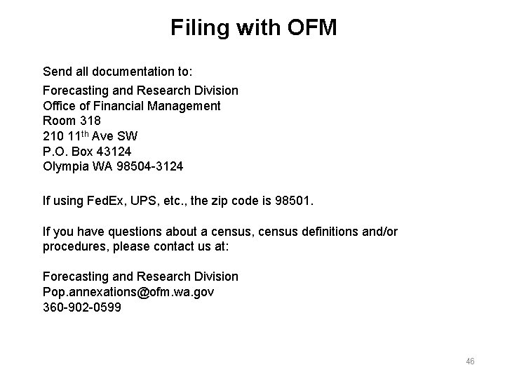 Filing with OFM Send all documentation to: Forecasting and Research Division Office of Financial