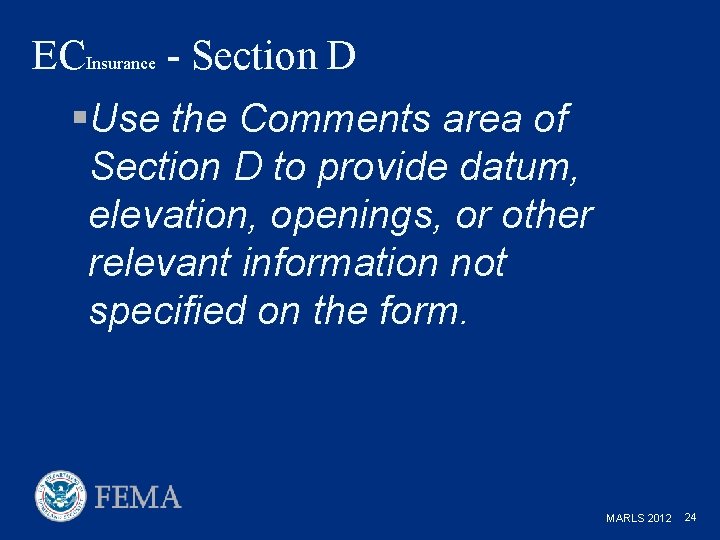 ECInsurance - Section D §Use the Comments area of Section D to provide datum,