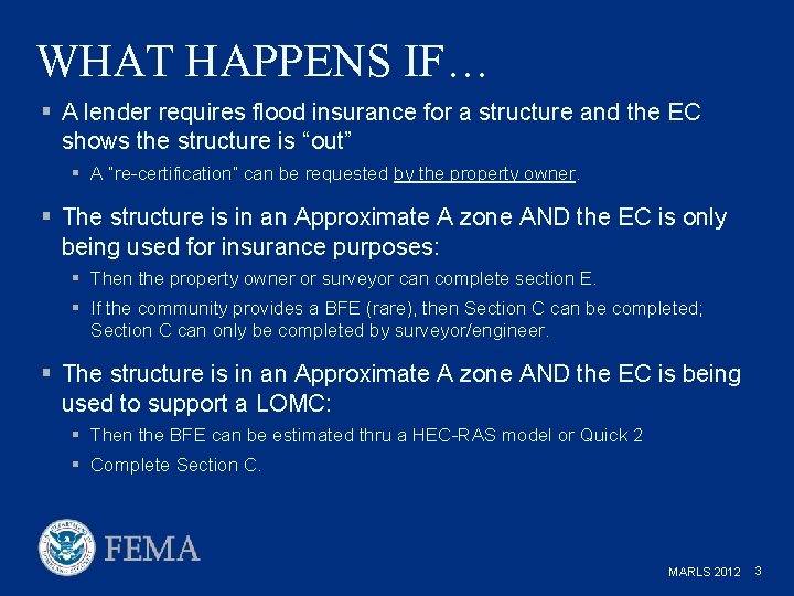 WHAT HAPPENS IF… § A lender requires flood insurance for a structure and the