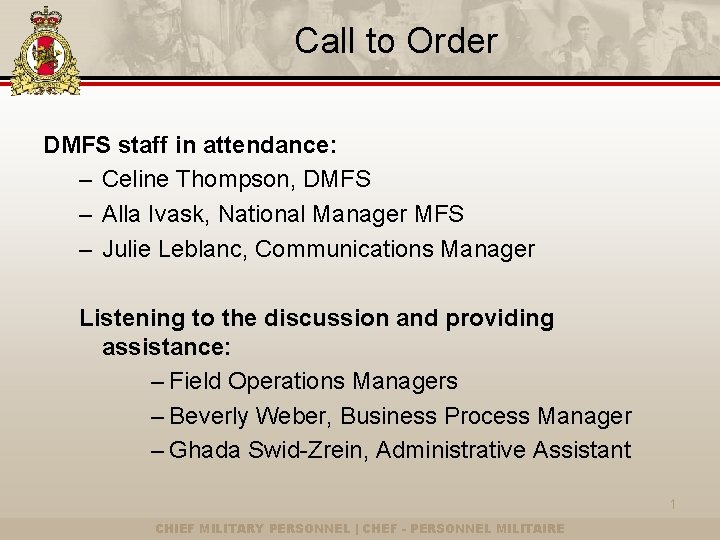 Call to Order DMFS staff in attendance: – Celine Thompson, DMFS – Alla Ivask,