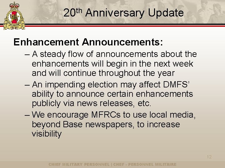 20 th Anniversary Update Enhancement Announcements: – A steady flow of announcements about the
