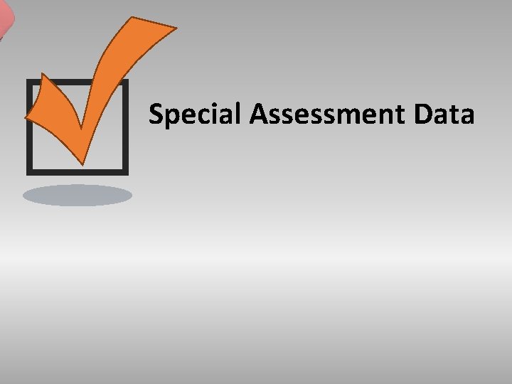 Special Assessment Data 