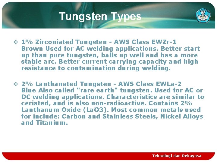 Tungsten Types v 1% Zirconiated Tungsten - AWS Class EWZr-1 Brown Used for AC