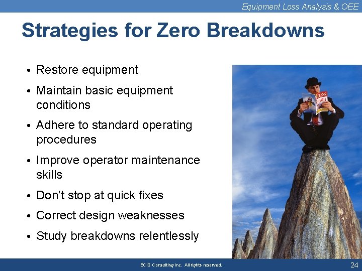 Equipment Loss Analysis & OEE Strategies for Zero Breakdowns • Restore equipment • Maintain