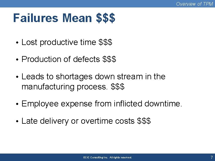 Overview of TPM Failures Mean $$$ • Lost productive time $$$ • Production of