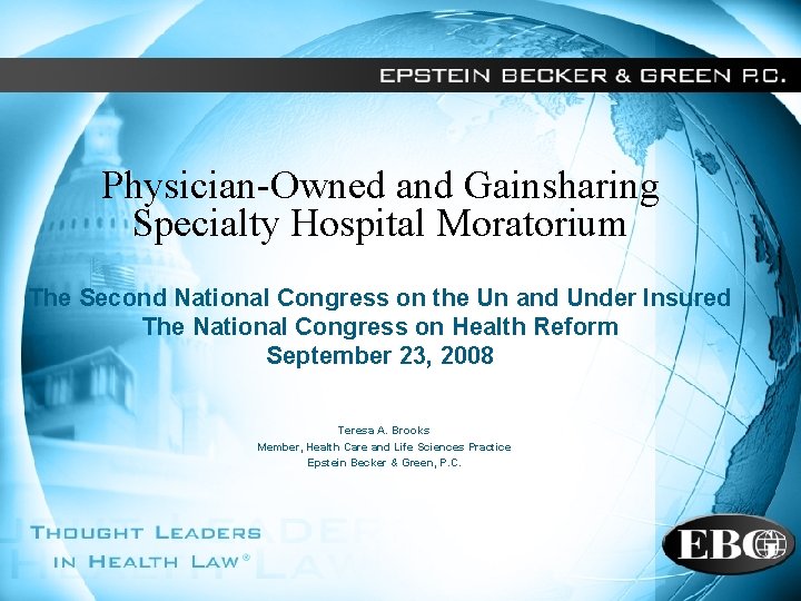 Physician-Owned and Gainsharing Specialty Hospital Moratorium The Second National Congress on the Un and