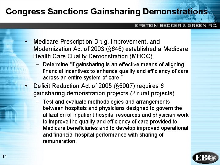 Congress Sanctions Gainsharing Demonstrations • Medicare Prescription Drug, Improvement, and Modernization Act of 2003