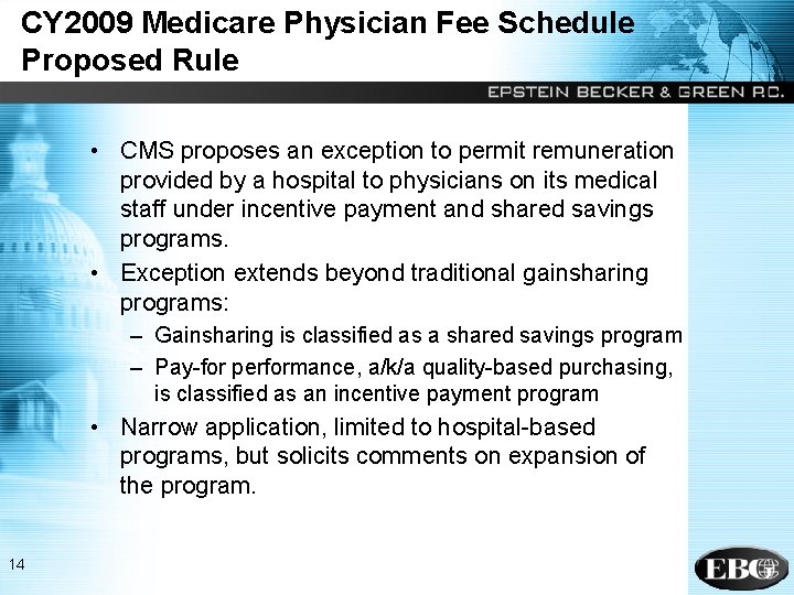 CY 2009 Medicare Physician Fee Schedule Proposed Rule • CMS proposes an exception to