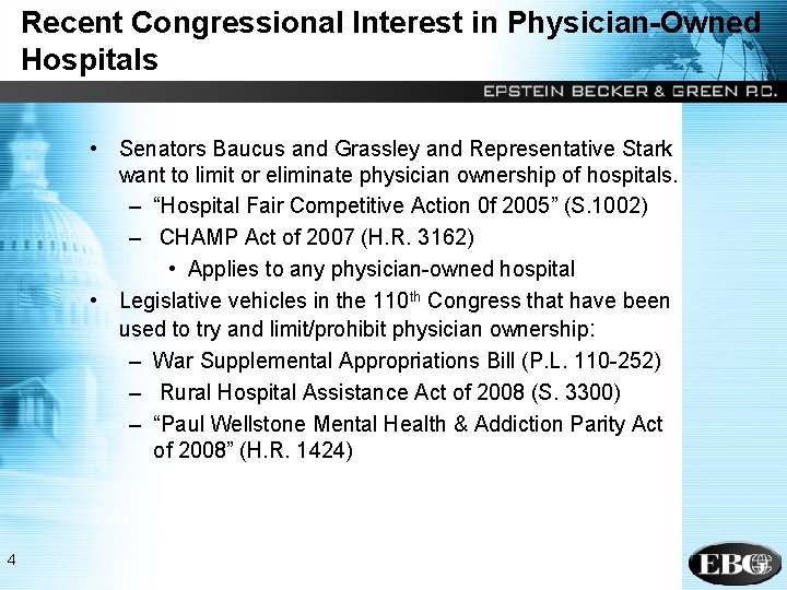 Recent Congressional Interest in Physician-Owned Hospitals • Senators Baucus and Grassley and Representative Stark