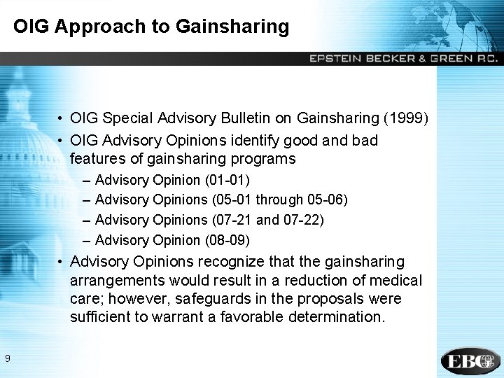 OIG Approach to Gainsharing • OIG Special Advisory Bulletin on Gainsharing (1999) • OIG