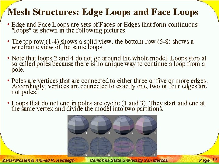 Mesh Structures: Edge Loops and Face Loops • Edge and Face Loops are sets