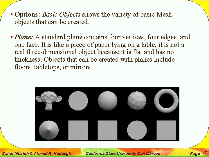  • Options: Basic Objects shows the variety of basic Mesh objects that can