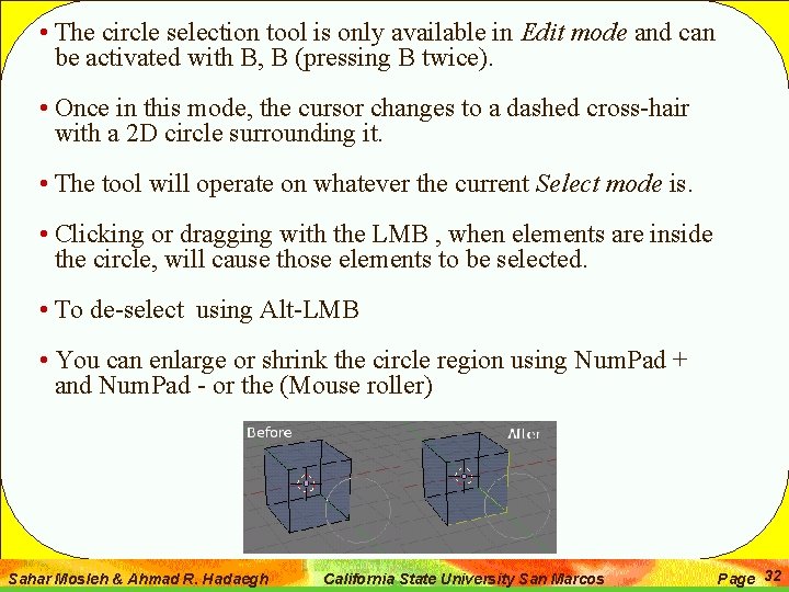  • The circle selection tool is only available in Edit mode and can