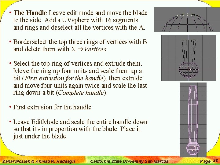  • The Handle Leave edit mode and move the blade to the side.