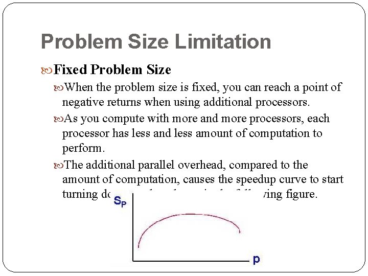 Problem Size Limitation Fixed Problem Size When the problem size is fixed, you can