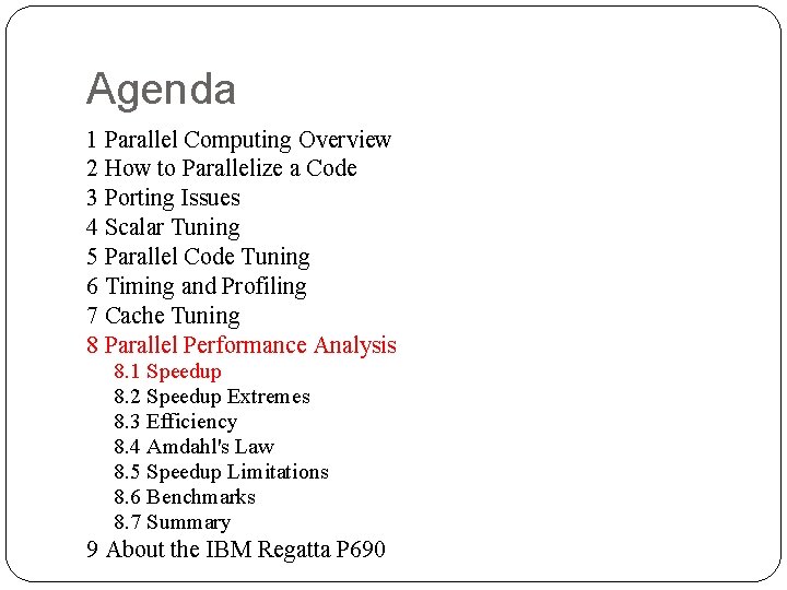Agenda 1 Parallel Computing Overview 2 How to Parallelize a Code 3 Porting Issues