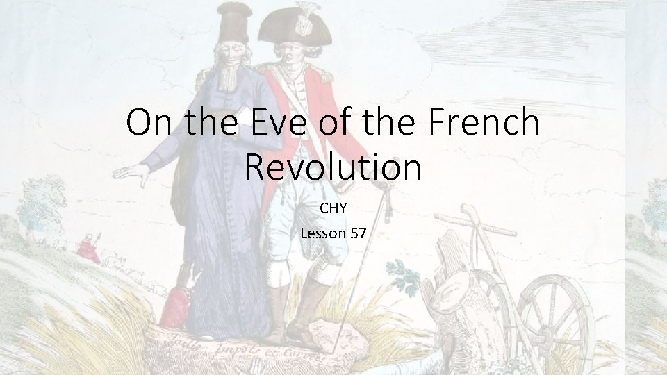 On the Eve of the French Revolution CHY