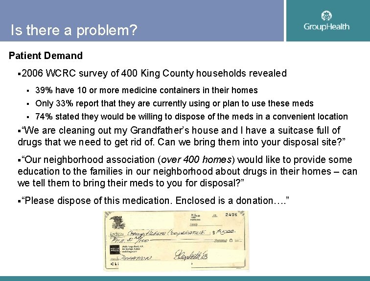 Is there a problem? Patient Demand § 2006 § WCRC survey of 400 King