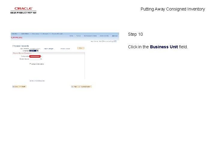 Putting Away Consigned Inventory Step 10 Click in the Business Unit field. 