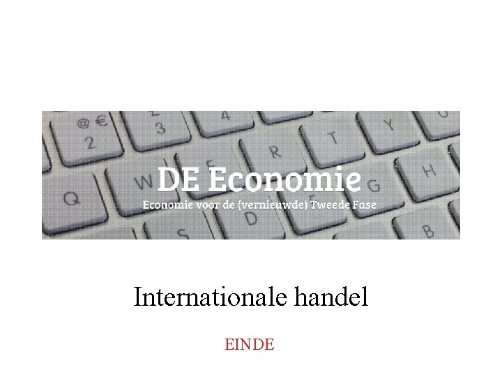 Internationale handel EINDE 