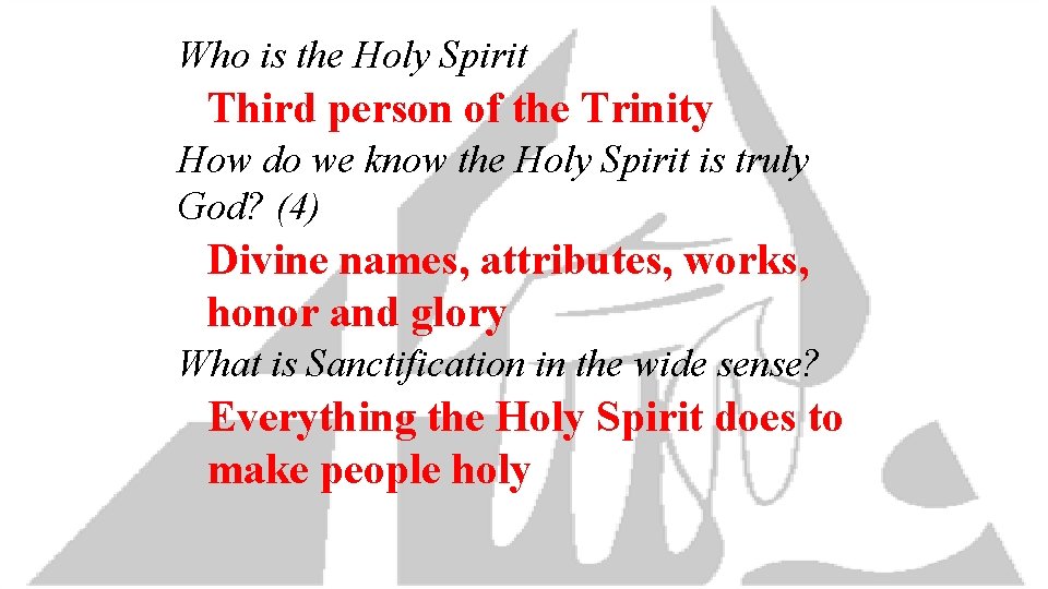 Who is the Holy Spirit Third person of the Trinity How do we know