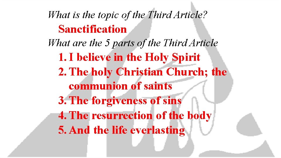 What is the topic of the Third Article? Sanctification What are the 5 parts