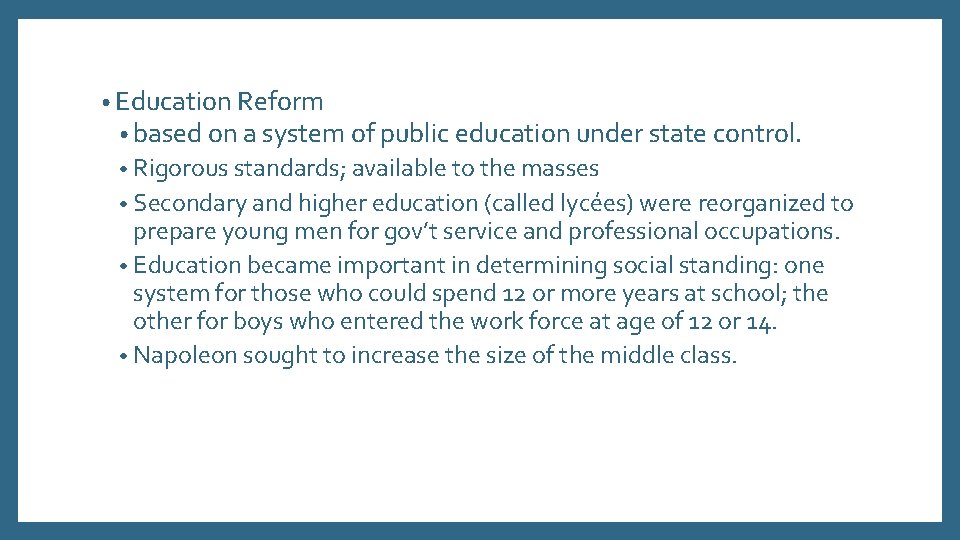  • Education Reform • based on a system of public education under state