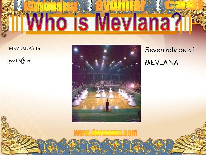 MEVLANA’nın Seven advice of yedi öğüdü MEVLANA 