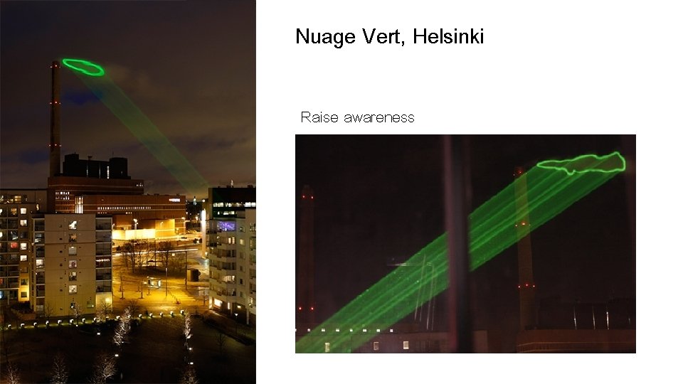 Nuage Vert, Helsinki Raise awareness 