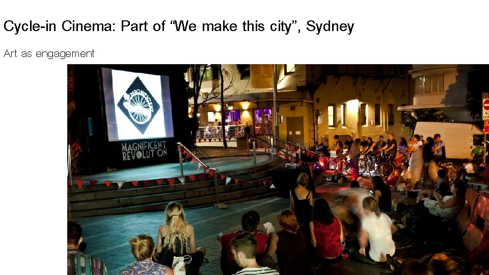 Cycle-in Cinema: Part of “We make this city”, Sydney Art as engagement 
