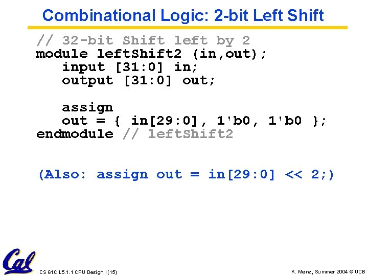 Combinational Logic: 2 -bit Left Shift // 32 -bit Shift left by 2 module